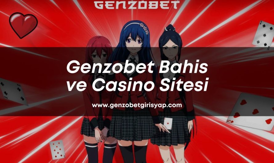 Genzobet Bahis ve Casino Sitesi